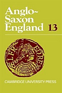 Anglo-Saxon England: Volume 13 (Hardcover)