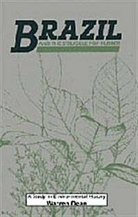 Brazil and the Struggle for Rubber : A Study in Environmental History (Hardcover)