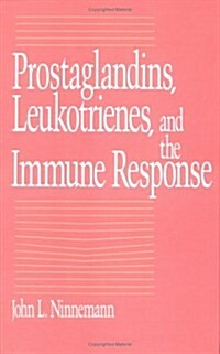 Prostaglandins, Leukotrienes, and the Immune Response (Hardcover)