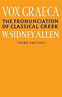 Vox Graeca : The Pronunciation of Classical Greek (Paperback, 3 Revised edition)