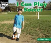 I can play soccer 