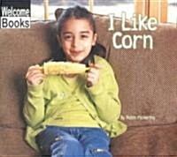 I Like Corn (Paperback)