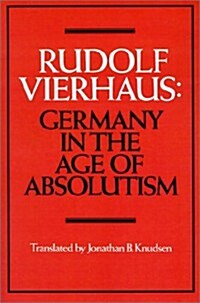 Germany in the Age of Absolutism (Paperback)