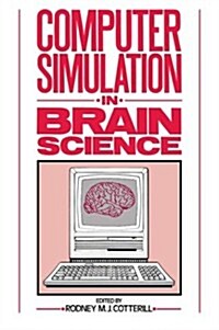 Computer Simulation in Brain Science (Hardcover)