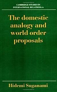 The Domestic Analogy and World Order Proposals (Hardcover)