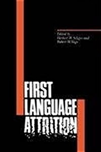 First Language Attrition (Hardcover)