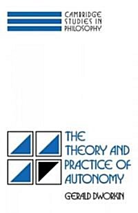 The Theory and Practice of Autonomy (Hardcover)