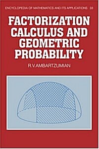 Factorization Calculus and Geometric Probability (Hardcover)