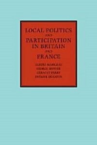 Local Politics and Participation in Britain and France (Hardcover)