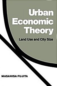 Urban Economic Theory : Land Use and City Size (Hardcover)