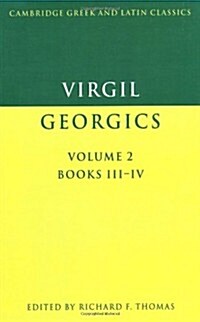 Virgil: Georgics: Volume 2, Books III-IV (Paperback)