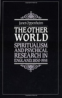 The Other World : Spiritualism and Psychical Research in England, 1850–1914 (Paperback)