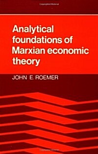 Analytical Foundations of Marxian Economic Theory (Paperback, Reprint)