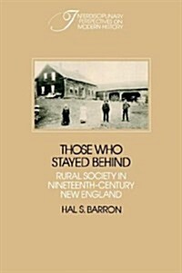 Those who Stayed Behind : Rural Society in Nineteenth-Century New England (Paperback, 2 Revised edition)