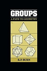 Groups : A Path to Geometry (Paperback)