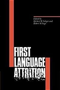First Language Attrition (Paperback)