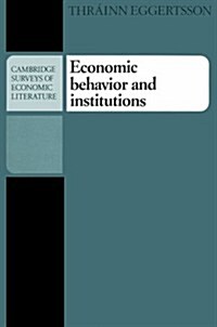 Economic Behavior and Institutions : Principles of Neoinstitutional Economics (Paperback)