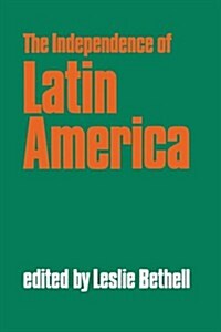The Independence of Latin America (Paperback)