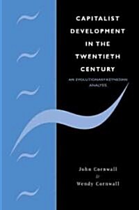 Capitalist Development in the Twentieth Century : An Evolutionary-Keynesian Analysis (Paperback)