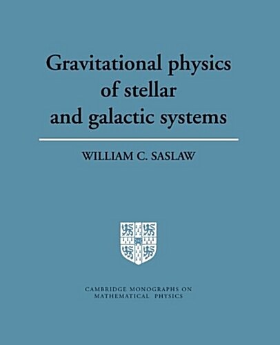 Gravitational Physics of Stellar and Galactic Systems (Paperback)