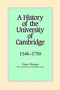 A History of the University of Cambridge: Volume 2, 1546-1750 (Hardcover)