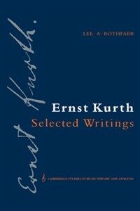 Ernst Kurth : selected writings
