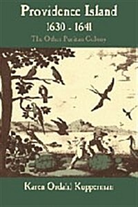 Providence Island, 1630–1641 : The Other Puritan Colony (Hardcover)