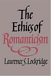 The Ethics of Romanticism (Hardcover)