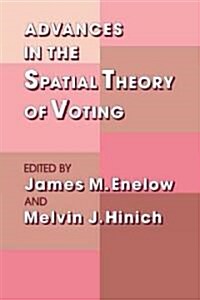 Advances in the Spatial Theory of Voting (Hardcover)