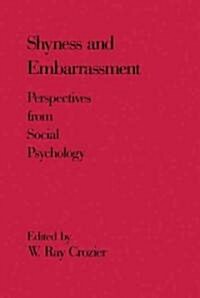 Shyness and Embarrassment : Perspectives from Social Psychology (Hardcover)