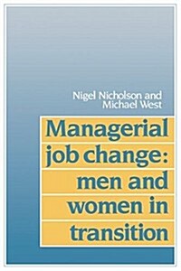 Managerial Job Change : Men and Women in Transition (Paperback)