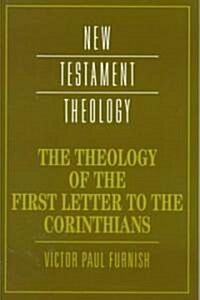 The Theology of the First Letter to the Corinthians (Paperback)