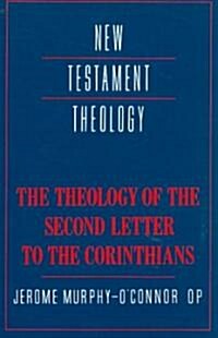 The Theology of the Second Letter to the Corinthians (Paperback)
