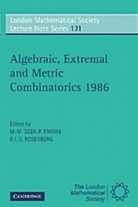 Algebraic, Extremal and Metric Combinatorics 1986 (Paperback)