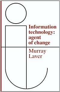 Information Technology : Agent of Change (Paperback)