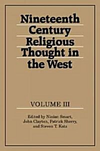Nineteenth-Century Religious Thought in the West: Volume 3 (Paperback)