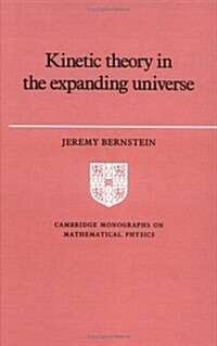 Kinetic Theory in the Expanding Universe (Hardcover)