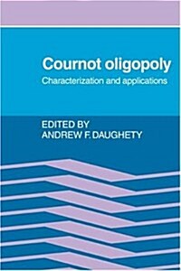 Cournot Oligopoly : Characterization and Applications (Hardcover)