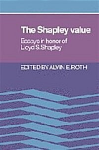 The Shapley Value : Essays in Honor of Lloyd S. Shapley (Hardcover)