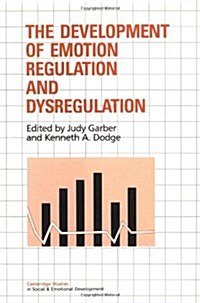 The Development of Emotion Regulation and Dysregulation (Hardcover)