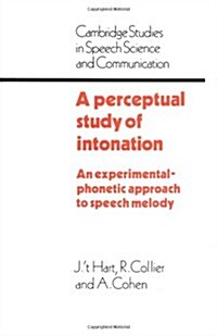 A Perceptual Study of Intonation : An Experimental-Phonetic Approach to Speech Melody (Hardcover)