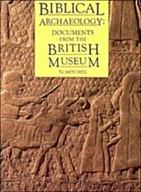 Biblical Archaeology: Documents for the British Museum (Paperback)