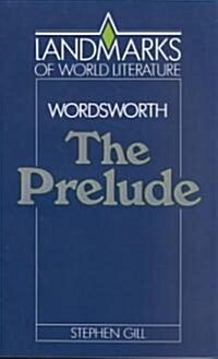 Wordsworth: The Prelude (Paperback)