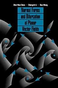 Normal Forms and Bifurcation of Planar Vector Fields (Hardcover)