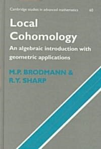 Local Cohomology : An Algebraic Introduction with Geometric Applications (Hardcover)