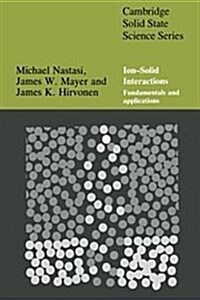 Ion-Solid Interactions : Fundamentals and Applications (Hardcover)