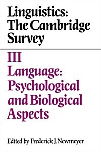 Linguistics: The Cambridge Survey: Volume 3, Language: Psychological and Biological Aspects (Paperback)