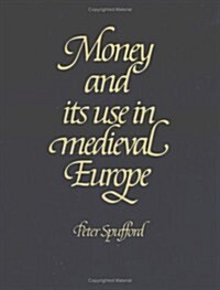 Money and Its Use in Medieval Europe (Paperback, Revised)