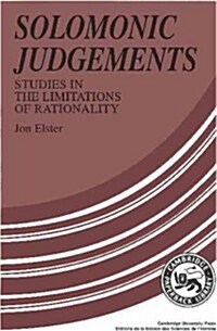 Solomonic Judgements : Studies in the Limitation of Rationality (Paperback)