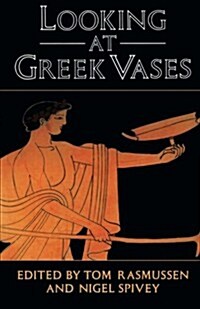 Looking at Greek Vases (Paperback)